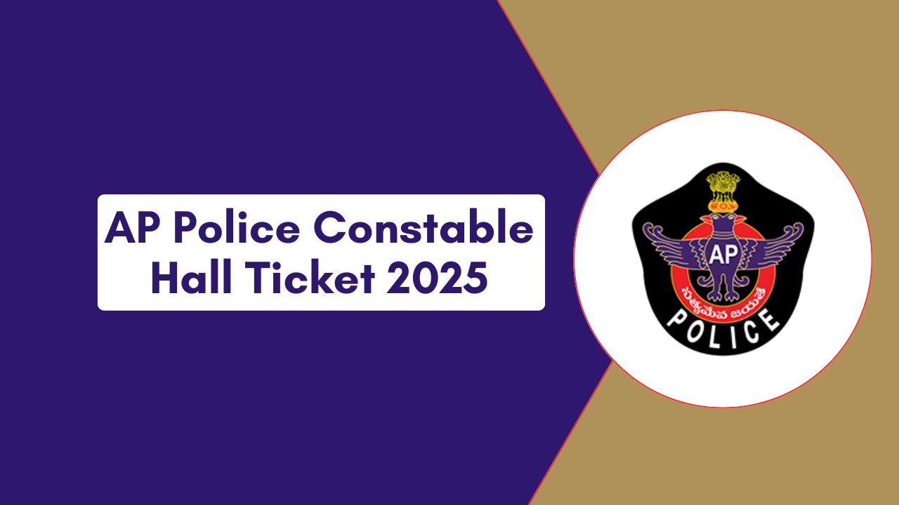 AP Police Constable Hall Ticket 2025